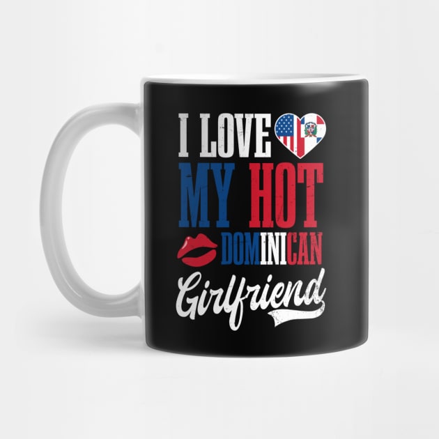 Dominican Republic Shirt | I Love My Hot Girlfriend by Gawkclothing